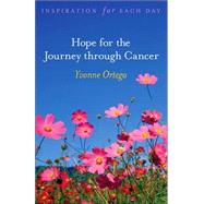 Hope for the Journey Through Cancer : Inspiration for Each D..., 9780800731861