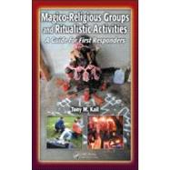Magico-Religious Groups and Ritualistic Activities : A Guide..., 9781420051865