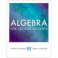 Student Workbook for Kaufmann/Schwitters' Algebra for College Students, 9th,9780538731867 Student Workbook for Kaufmann/Schwitters' Algebra for College Students, 9th,9780538731867