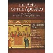 The Acts of the Apostles: Four Centuries of Baptist Interpre..., 9781602581869