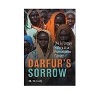 Darfur's Sorrow: The Forgotten History of a Humanitarian Dis..., 9780521131872