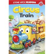 Circus Train,9781434241887 Circus Train,9781434241887