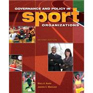 Governance and Policy in Sport Organizations,9781890871895 Governance and Policy in Sport Organizations,9781890871895