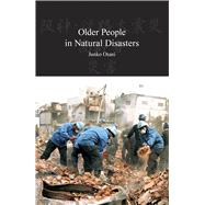 Older People in Natural Disasters: The Great Hanshin Earthqu..., 9781920901899