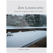 Zen Landscapes: Perspectives on Japanese Gardens and Ceramics,9781780231907 Zen Landscapes: Perspectives on Japanese Gardens and Ceramics,9781780231907