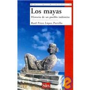 Los Mayas/ The Mayas: Historia De Un Pueblo Indomito/ Histor..., 9788477371908