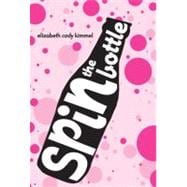 Spin The Bottle,9780803731912 Spin The Bottle,9780803731912