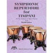 Symphonic Repertoire for Timpani : The Four Symphonies of Ro..., 9781574631913