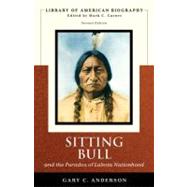 Sitting Bull and the Paradox of Lakota Nationhood (Library of American Biography Series),9780321421920 Sitting Bull and the Paradox of Lakota Nationhood (Library of American Biography Series),9780321421920