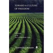Toward a Culture of Freedom: Reflections on the Ten Commandm..., 9780718891930
