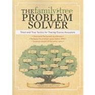 The Family Tree Problem Solver: Tried and True Tactics for T..., 9781440311932