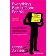 Everything Bad Is Good for You : How Today's Popular Culture Is Actually Making Us Smarter,9781594481949 Everything Bad Is Good for You : How Today's Popular Culture Is Actually Making Us Smarter,9781594481949