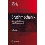 Bruchmechanik: Mit Einer Einfuhrung in Die Mikromechanik, 9783642101953