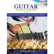 Guitar Praise & Worship Level One: Learn to Play Guitar With..., 9781592351954