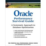 Oracle Performance Survival Guide : A Systematic Approach to..., 9780137011957