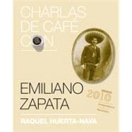 Charlas de cafe con Emiliano Zapata / Coffee Chat with Emili..., 9780307881960