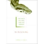 The Fruit, the Tree, and the Serpent: Why We See So Well, 9780674061965