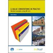 U-Value Conventions in Practice: Worked Examples using BR 44..., 9781848061972