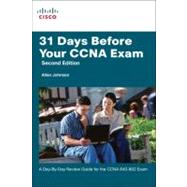 31 Days Before Your CCNA Exam : A Day-by-Day Review Guide fo..., 9781587131974