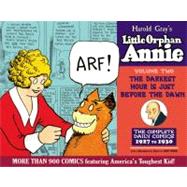The Complete Little Orphan Annie: The Darkest Hour Is Just B..., 9781600101977