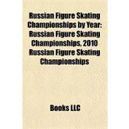 Russian Figure Skating Championships by Year : Russian Figur..., 9781155901978