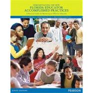 Demonstrating the New Florida Educator Accomplished Practices : A Practical Guide for Becoming an Effective Educator,9781256051978 Demonstrating the New Florida Educator Accomplished Practices : A Practical Guide for Becoming an Effective Educator,9781256051978