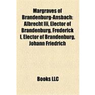 Margraves of Brandenburg-Ansbach : George, Margrave of Brand..., 9781155561981