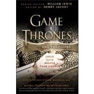 Game of Thrones and Philosophy : Logic Cuts Deeper Than Swor..., 9781118161999