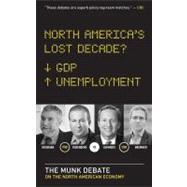 North America's Lost Decade? : The Munk Debate on the North ..., 9781770892002