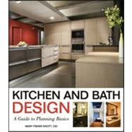 Kitchen and Bath Design : A Guide to Planning Basics,9780470392003 Kitchen and Bath Design : A Guide to Planning Basics,9780470392003