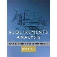 Requirements Analysis : From Business Views to Architecture, 9780132762007