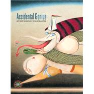 Accidental Genius : Art from the Anthony Petullo Collection, 9783791352008