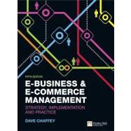 E-Business and E-Commerce Management : Strategy, Implementat..., 9780273752011