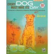 Every Dog Must Have Its Day : A Song Collection for Voices a..., 9780739072011