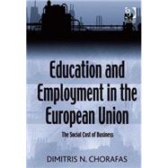 Education and Employment in the European Union: The Social C..., 9780566092015