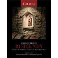 The Finest Wines of Burgundy: A Guide to the Best Producers ..., 9780520272019