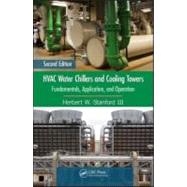 HVAC Water Chillers and Cooling Towers: Fundamentals, Applic..., 9781439862025