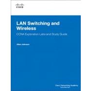 LAN Switching and Wireless, CCNA Exploration Labs and Study ..., 9781587132025