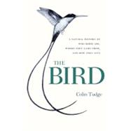 Bird : A Natural History of Who Birds Are, Where They Came f..., 9780307342041