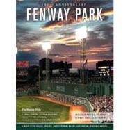 Fenway Park : A Salute to the Coolest, Cruelest, Longest-Run..., 9780762442041