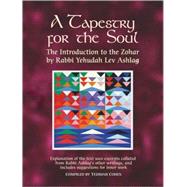 A Tapestry for the Soul; The Introduction to the Zohar by Ra..., 9789657222041