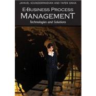 E-business Process Management: Technologies and Solutions