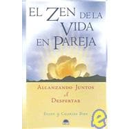 El Zen De La Vida En Pareja/Waking Up Together: Alcanzado Ju..., 9788497542050