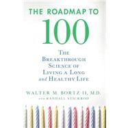 The Roadmap to 100: The Breakthrough Science of Living a Lon..., 9780230112056