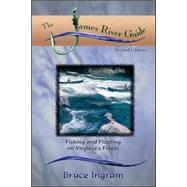 The James River Guide: Fishing and Floating on Virginia's Fi..., 9781893272057