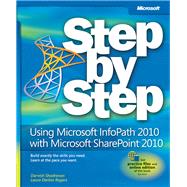 Using Microsoft Infopath 2010 With Microsoft Sharepoint 2010..., 9780735662063