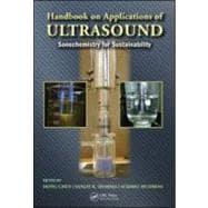 Handbook on Applications of Ultrasound: Sonochemistry for Su..., 9781439842065