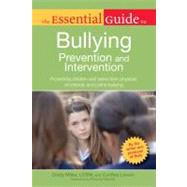 The Essential Guide to Bullying: Prevention and Intervention, 9781615642069