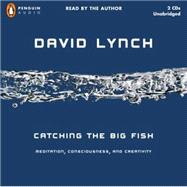 Catching the Big Fish: Meditation, Consciousness, and Creati..., 9780143142072