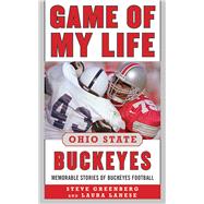 Game of My Life Ohio State Buckeyes : Memorable Stories of B..., 9781613212073